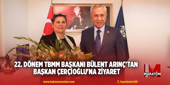 22. DÖNEM TBMM BAŞKANI BÜLENT ARINÇ'TAN BAŞKAN ÇERÇİOĞLU'NA ZİYARET