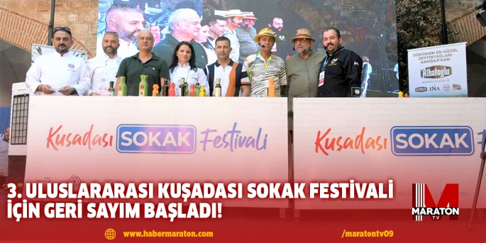 3. ULUSLARARASI KUŞADASI SOKAK FESTİVALİ İÇİN GERİ SAYIM BAŞLADI!