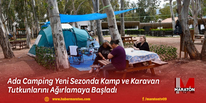 Ada Camping Yeni Sezonda Kamp ve Karavan Tutkunlarını Ağırlamaya Başladı