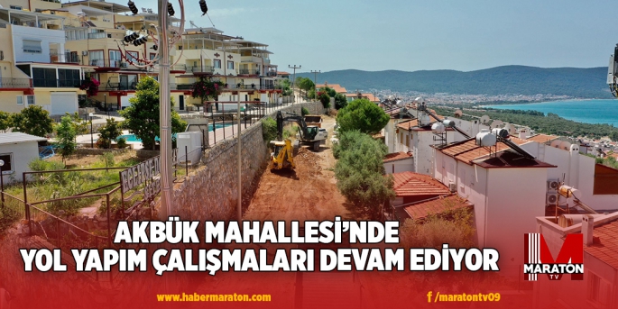 AKBÜK MAHALLESİ’NDE YOL YAPIM ÇALIŞMALARI DEVAM EDİYOR