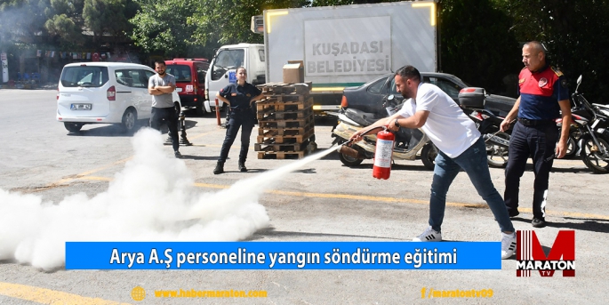 Arya A.Ş personeline yangın söndürme eğitimi