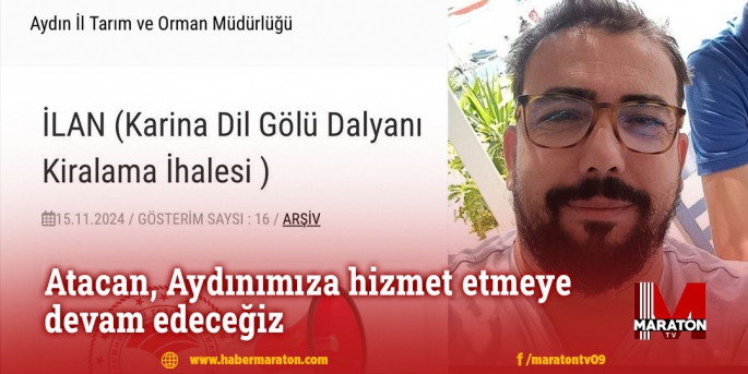 Atacan Aydınımıza hizmet etmeye devam edeceğiz