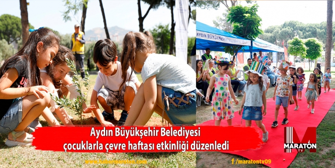 Aydın Büyükşehir Belediyesi çocuklarla çevre haftası etkinliği düzenledi