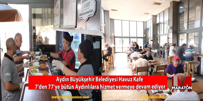 Aydın Büyükşehir Belediyesi Havuz Kafe  7’den 77’ye bütün Aydınlılara hizmet vermeye devam ediyor