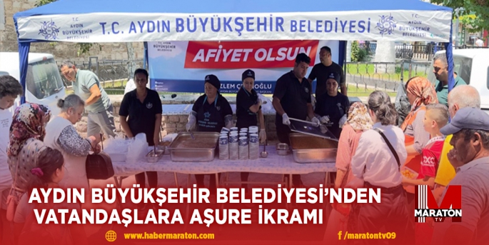 AYDIN BÜYÜKŞEHİR BELEDİYESİ’NDEN  VATANDAŞLARA AŞURE İKRAMI