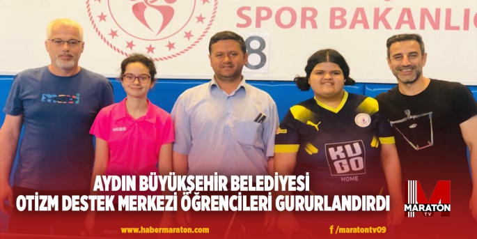 AYDIN BÜYÜKŞEHİR BELEDİYESİ OTİZM DESTEK MERKEZİ ÖĞRENCİLERİ GURURLANDIRDI