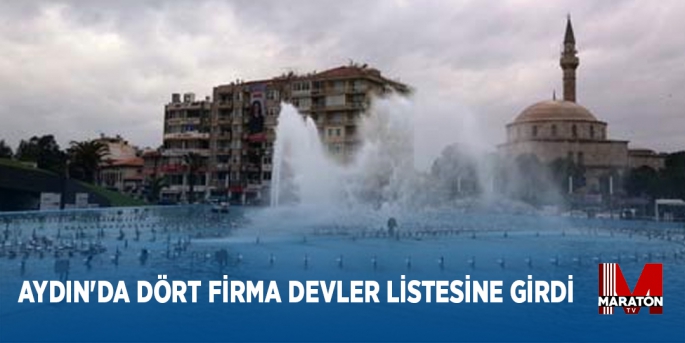 AYDIN'DA DÖRT FİRMA DEVLER LİSTESİNE GİRDİ