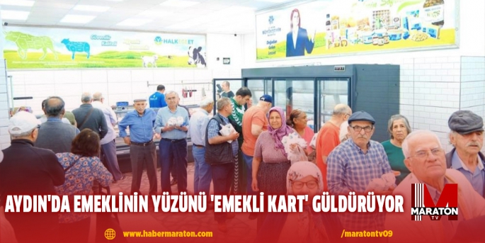 Aydın'da emeklinin yüzünü 'Emekli Kart' güldürüyor