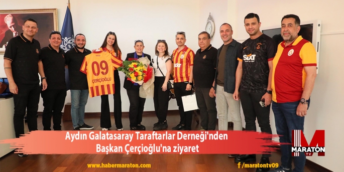 Aydın Galatasaray Taraftarlar Derneği'nden Başkan Çerçioğlu'na ziyaret