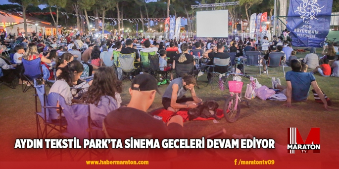 AYDIN TEKSTİL PARK’TA SİNEMA GECELERİ DEVAM EDİYOR