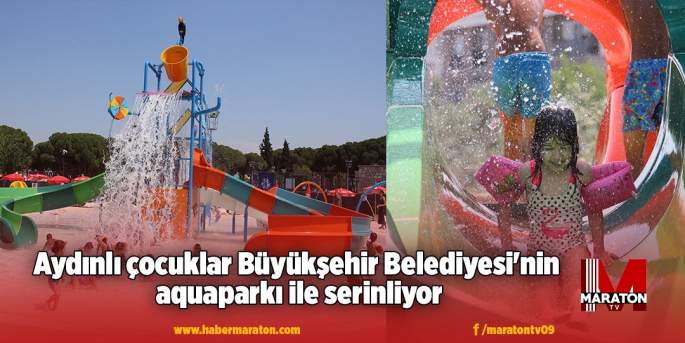 Aydınlı çocuklar Büyükşehir Belediyesi'nin aquaparkı ile serinliyor