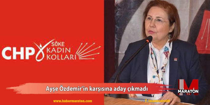 Ayşe Özdemir’in karşısına aday çıkmadı