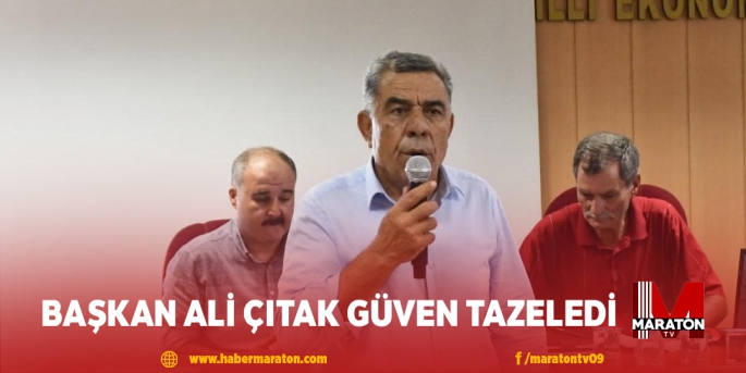 BAŞKAN ALİ ÇITAK GÜVEN TAZELEDİ...