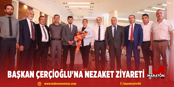 BAŞKAN ÇERÇİOĞLU'NA NEZAKET ZİYARETİ