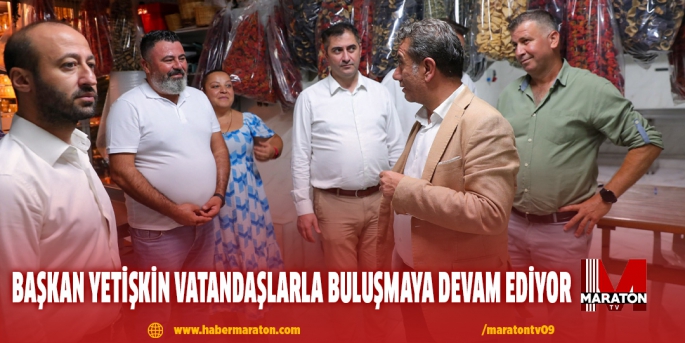 BAŞKAN YETİŞKİN VATANDAŞLARLA BULUŞMAYA DEVAM EDİYOR