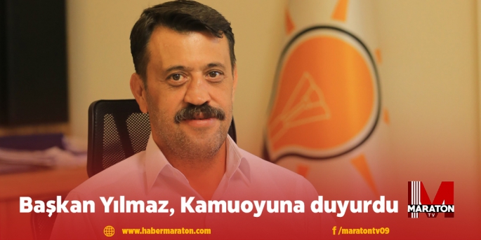 Başkan Yılmaz, Kamuoyuna duyurdu