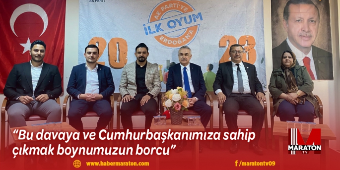 “Bu davaya ve Cumhurbaşkanımıza sahip çıkmak boynumuzun borcu”