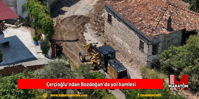 Çerçioğlu’ndan Bozdoğan’da yol hamlesi