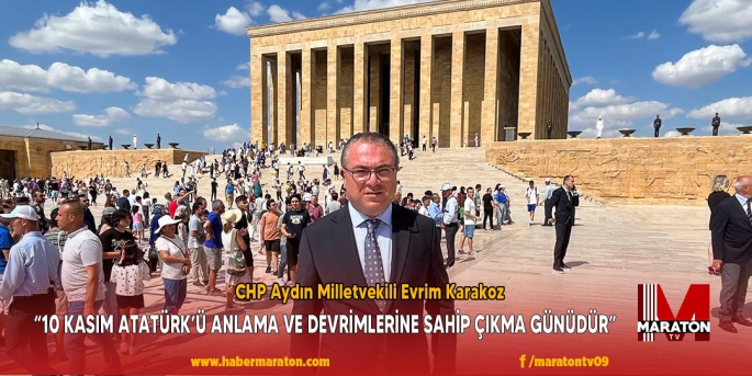 CHP’Lİ EVRİM KARAKOZ’DAN 10 KASIM MESAJI