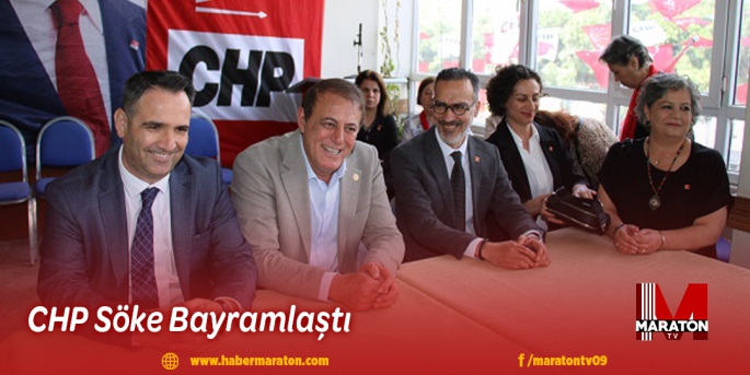 CHP SÖKE BAYRAMLAŞTI