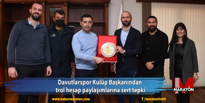 Davutlarspor Kulüp Başkanından  trol hesap paylaşımlarına sert tepki