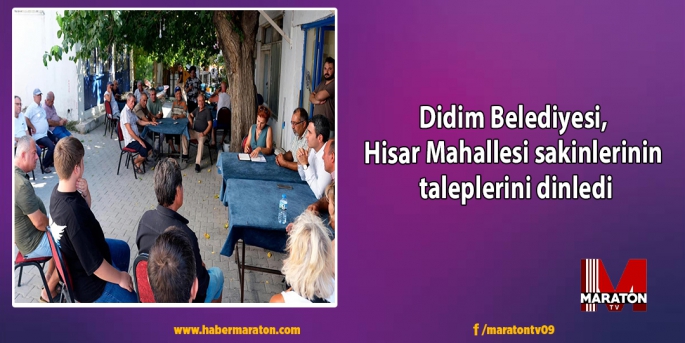 Didim Belediyesi, Hisar Mahallesi sakinlerinin taleplerini dinledi