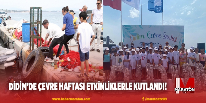 DİDİM’DE ÇEVRE HAFTASI ETKİNLİKLERLE KUTLANDI!