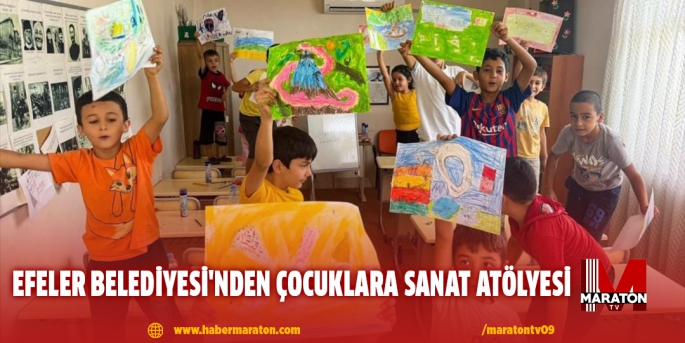 Efeler Belediyesi'nden çocuklara sanat atölyesi