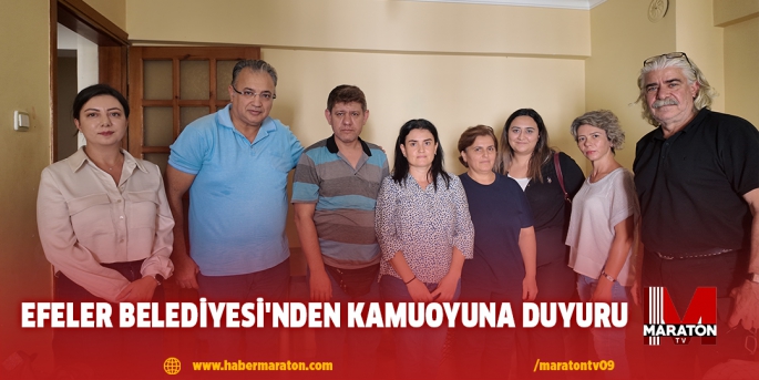 EFELER BELEDİYESİ'NDEN KAMUOYUNA DUYURU