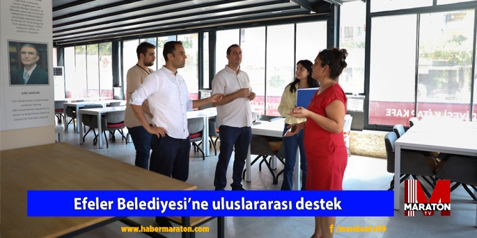 Efeler Belediyesi’ne uluslararası destek 