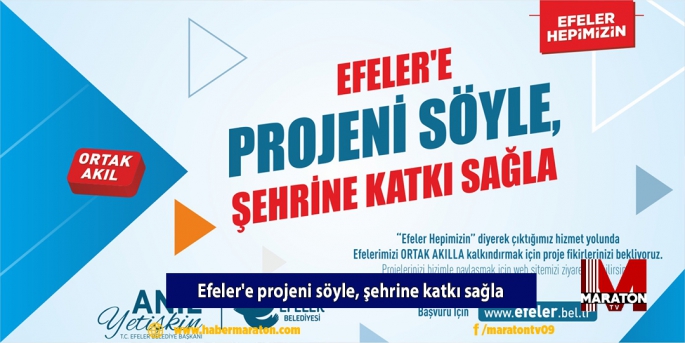 Efeler'e projeni söyle, şehrine katkı sağla