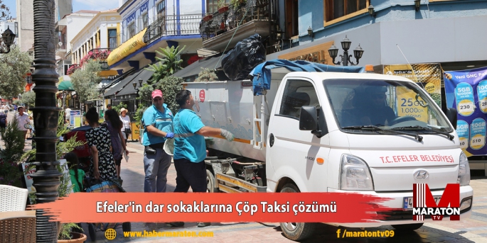 Efeler'in dar sokaklarına Çöp Taksi çözümü