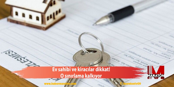 Ev sahibi ve kiracılar dikkat! O sınırlama kalkıyor