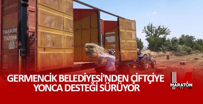 GERMENCİK BELEDİYESİ'NDEN ÇİFTÇİYE YONCA DESTEĞİ SÜRÜYOR