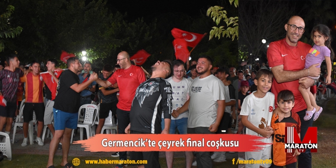 Germencik’te çeyrek final coşkusu