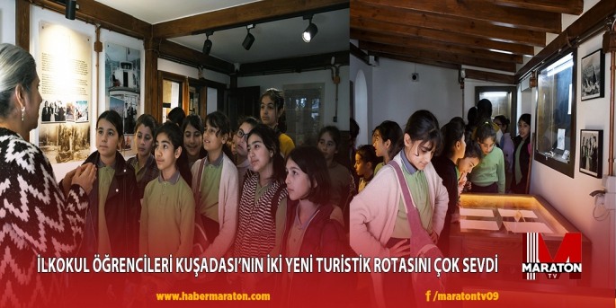 İLKOKUL ÖĞRENCİLERİ KUŞADASI’NIN İKİ YENİ TURİSTİK ROTASINI ÇOK SEVDİ