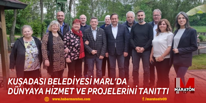 KUŞADASI BELEDİYESİ MARL’DA DÜNYAYA HİZMET VE PROJELERİNİ TANITTI