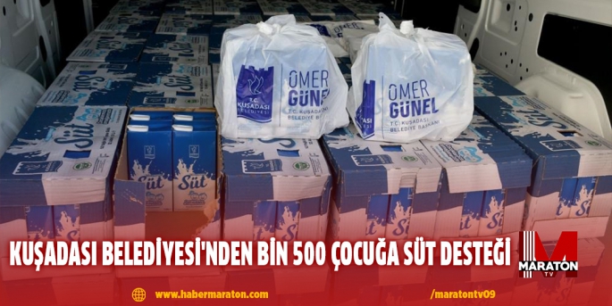 Kuşadası Belediyesi'nden bin 500 çocuğa süt desteği