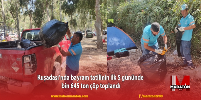 Kuşadası’nda bayram tatilinin ilk 5 gününde  bin 645 ton çöp toplandı