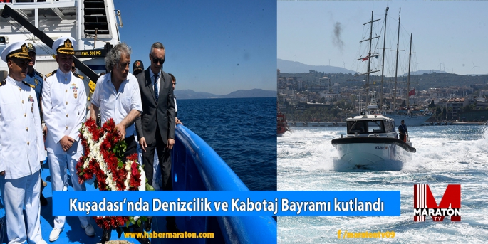 Kuşadası’nda Denizcilik ve Kabotaj Bayramı kutlandı