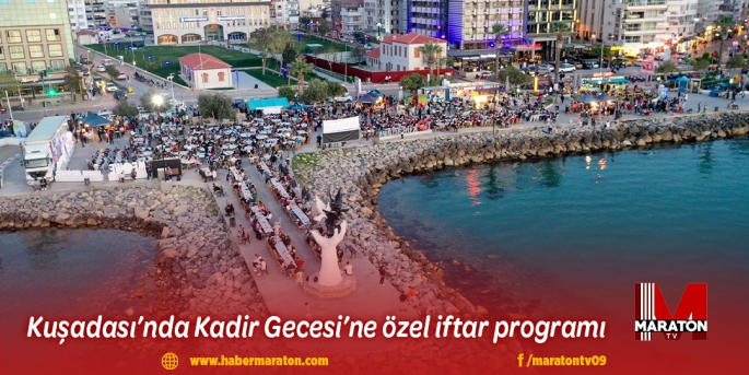 Kuşadası’nda Kadir Gecesi’ne özel iftar programı