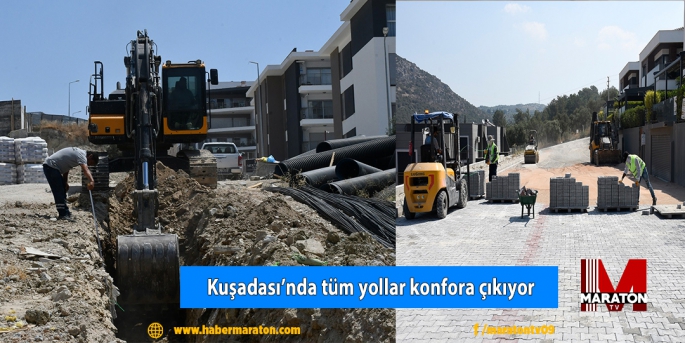 Kuşadası’nda tüm yollar konfora çıkıyor