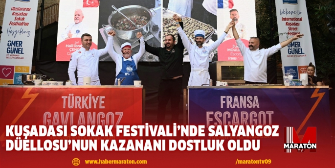 KUŞADASI SOKAK FESTİVALİ’NDE SALYANGOZ DÜELLOSU’NUN KAZANANI DOSTLUK OLDU