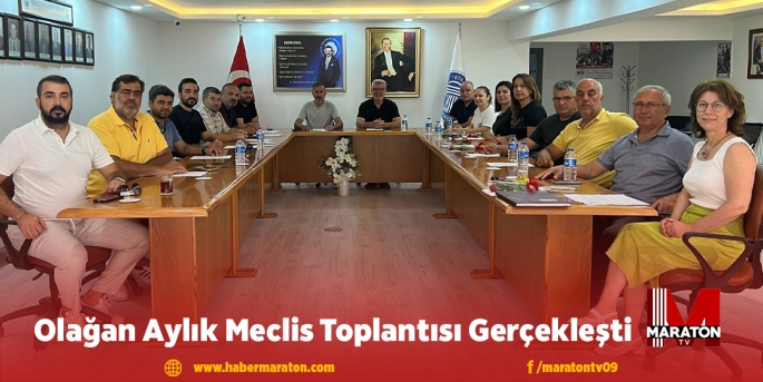 Olağan Aylık Meclis Toplantısı Gerçekleşti