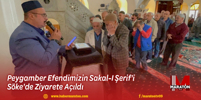 Peygamber Efendimizin Sakal-I Şerif'i Söke'de Ziyarete Açıldı 