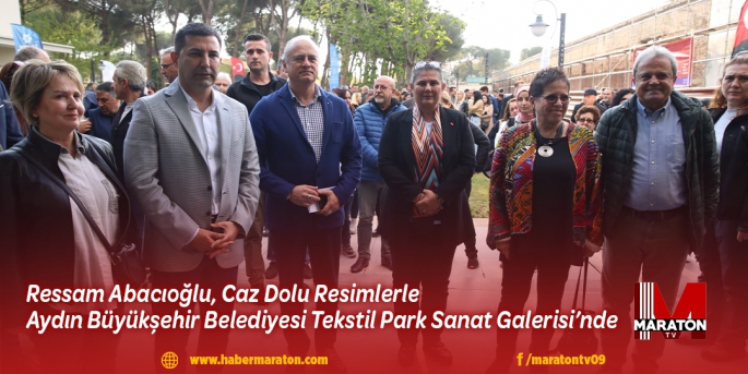 Ressam Abacıoğlu, Caz Dolu Resimlerle Aydın Büyükşehir Belediyesi Tekstil Park Sanat Galerisi’nde