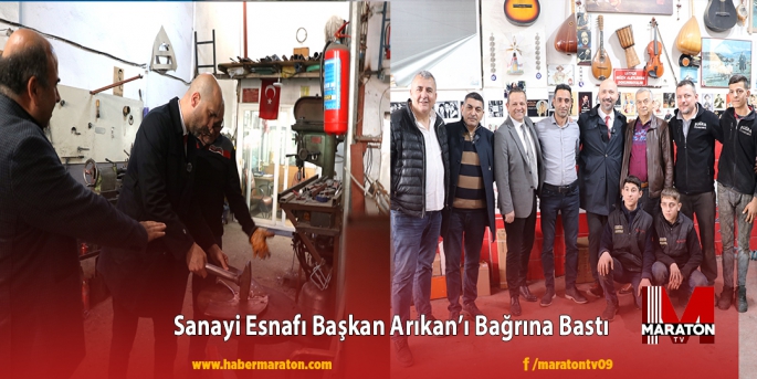 Sanayi Esnafı Başkan Arıkan’ı Bağrına Bastı