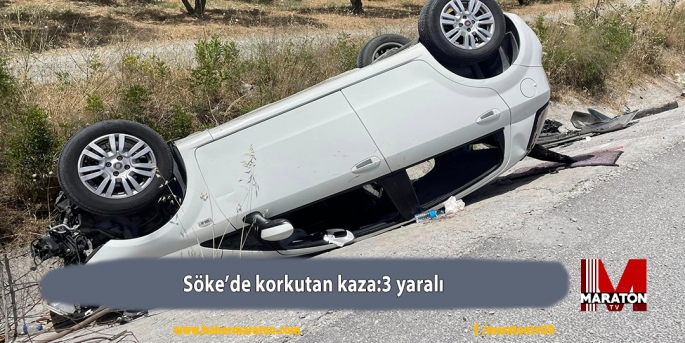 Söke'de korkutan kaza:3 yaralı