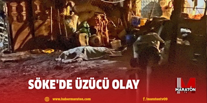 Söke'de Üzücü olay