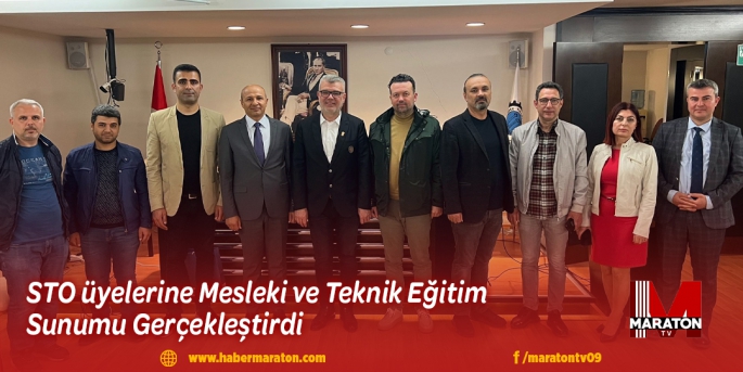 STO üyelerine Mesleki ve Teknik Eğitim Sunumu Gerçekleştirdi